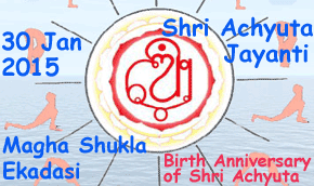 Magha Shukla Ekadas, Birth Anniversary of Shri Achyuta